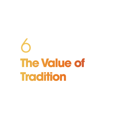 Number 6: The Value of Tradition