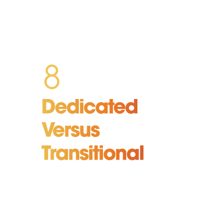 Number 8: Dedicated Versus Transitional